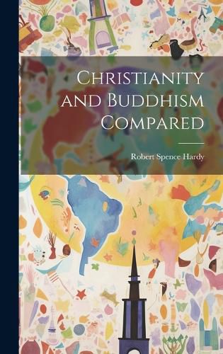 Cover image for Christianity and Buddhism Compared