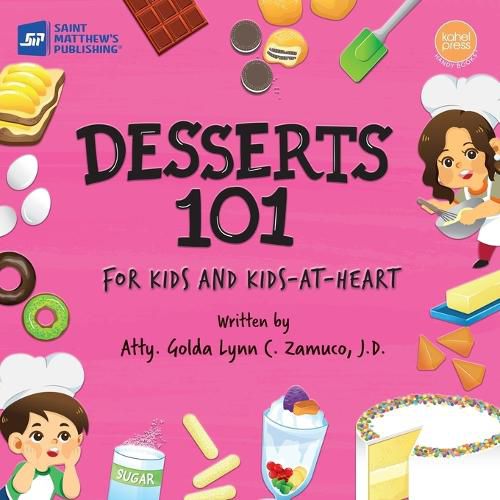 Cover image for Desserts 101: For Kids and Kids-at-Heart