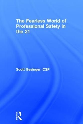 Cover image for The Fearless World of Professional Safety in the 21st Century