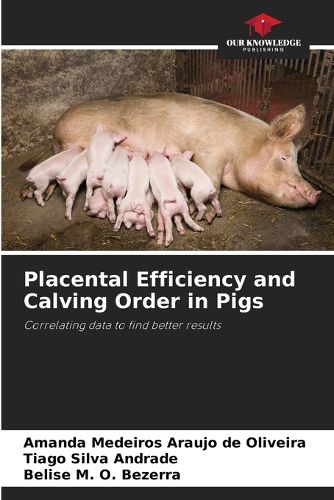 Cover image for Placental Efficiency and Calving Order in Pigs