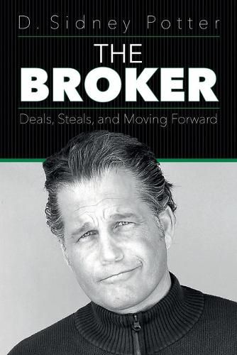 Cover image for The Broker: Deals, Steals, and Moving Forward