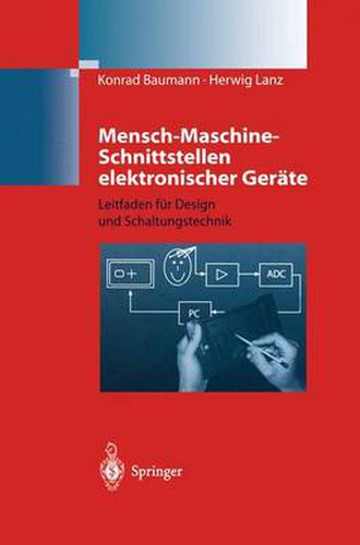 Cover image for Mensch-Maschine-Schnittstellen elektronischer Gerate: Leitfaden fur Design und Schaltungstechnik