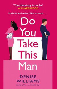 Cover image for Do You Take This Man: The perfect enemies-to-lovers romcom