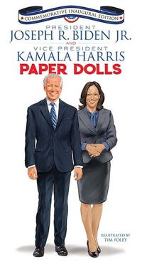 Cover image for President Joseph R. Biden Jr. and Vice President Kamala Harris Paper Dolls: Commemorative Inaugural Edition