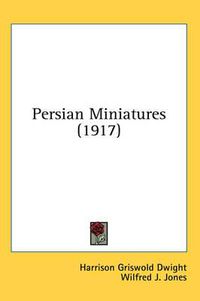 Cover image for Persian Miniatures (1917)