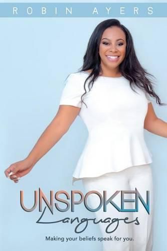Cover image for Unspoken Languages: Making Your Beliefs Speak For You