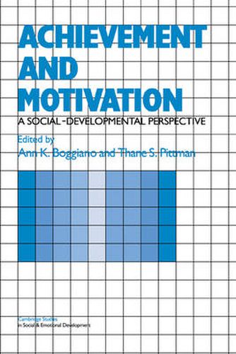 Cover image for Achievement and Motivation: A Social-Developmental Perspective