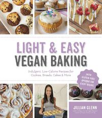 Cover image for Light & Easy Vegan Baking: Indulgent, Low-Calorie Recipes for Cookies, Breads, Cakes & More