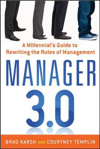 Cover image for Manager 3.0: A Millennial's Guide to Rewriting the Rules of Management
