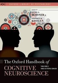 Cover image for The Oxford Handbook of Cognitive Neuroscience: Volume 2: The Cutting Edges