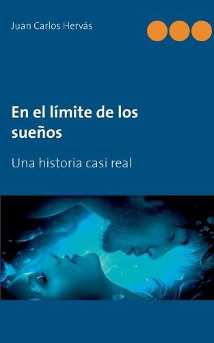 Cover image for En el limite de los suenos: Una historia casi real