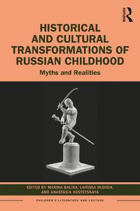 Cover image for Historical and Cultural Transformations of Russian Childhood