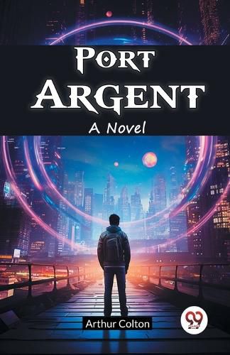 Cover image for Port ArgentA Novel (Edition2024)