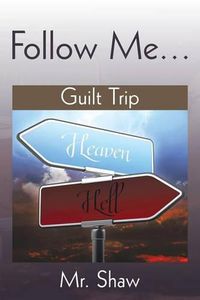 Cover image for Follow Me...: Guilt Trip