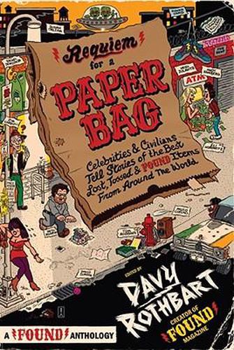 Cover image for Requiem for a Paper Bag: Celebrities and Civilians Tell Stories of the Best Lost, Tossed, and Found Items from Around the World