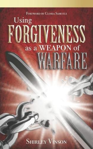 Using Forgiveness as a Weapon of Warfare