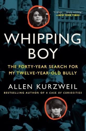 Cover image for Whipping Boy: The Forty-Year Search for My Twelve-Year-Old Bully