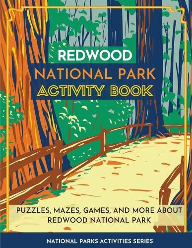 Cover image for Redwood National Park Activity Book: Puzzles, Mazes, Games, and More About Redwood National Park