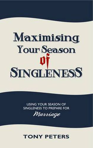 Maximising Your Season of Singleness