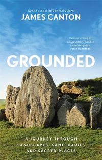 Cover image for Grounded: A Journey Through Landscapes, Sanctuaries and Sacred Places