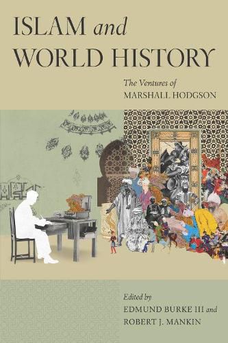 Cover image for Islam and World History: The Ventures of Marshall Hodgson