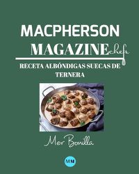 Cover image for Macpherson Magazine Chef's - Receta Albondigas suecas de ternera