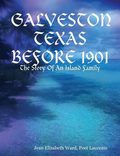 Galveston Texas: Before 1901