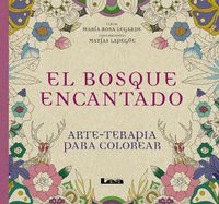 Cover image for El Bosque Encantado: Arte - Terapia Para Colorear