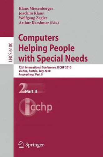 Cover image for Computers Helping People with Special Needs, Part II: 12th International Conference, ICCHP 2010, Vienna, Austria, July 14-16, 2010. Proceedings