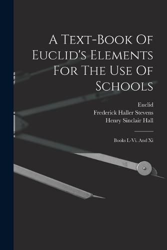 Cover image for A Text-book Of Euclid's Elements For The Use Of Schools