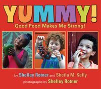 Cover image for Yummy!: Good Food Makes Me Strong!