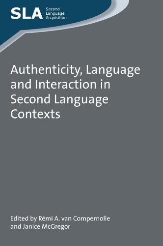 Cover image for Authenticity, Language and Interaction in Second Language Contexts