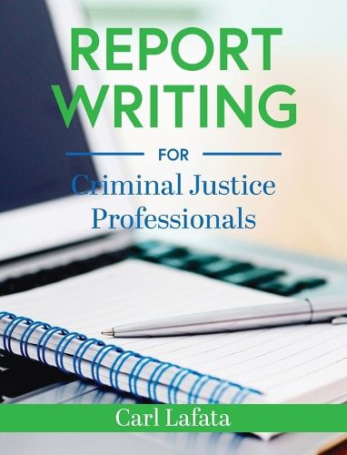 Cover image for Report Writing for Criminal Justice Professionals