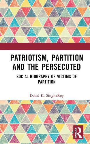 Cover image for Patriotism, Partition and the Persecuted