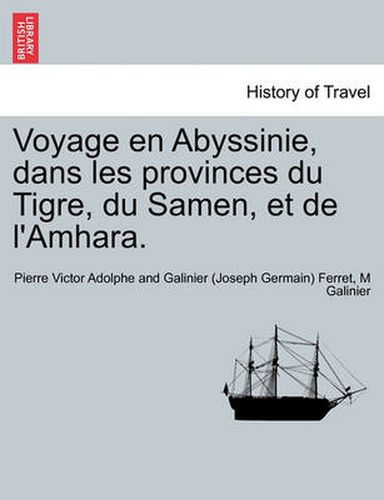 Cover image for Voyage En Abyssinie, Dans Les Provinces Du Tigre, Du Samen, Et de L'Amhara. Tome Second