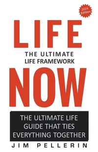 Cover image for Life Now - The Ultimate Life Framework