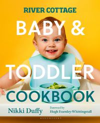 Cover image for River Cottage Baby and Toddler Cookbook