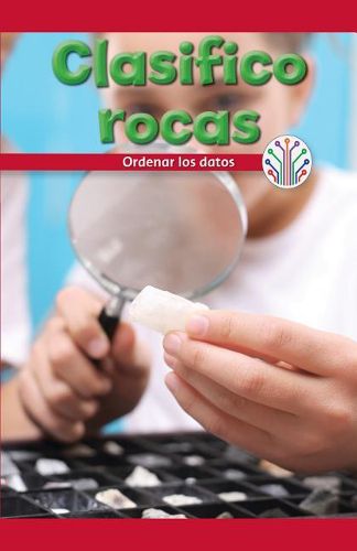 Cover image for Clasifico Rocas: Ordenar Los Datos (I Sort Rocks: Putting Data in Order)