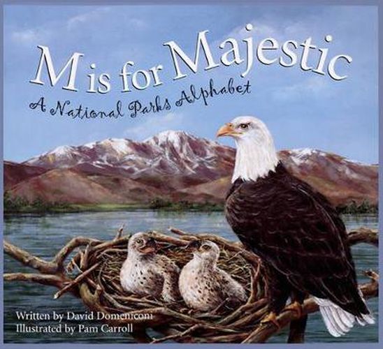 Cover image for M Is for Majestic: A National Parks Alphabet