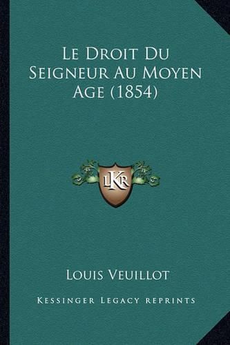 Le Droit Du Seigneur Au Moyen Age (1854)