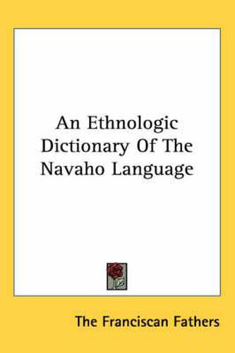 Cover image for An Ethnologic Dictionary of the Navaho Language