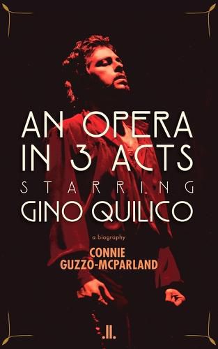 Cover image for An Opera in 3 Acts, Starring Gino Quilico