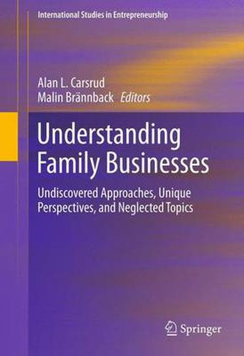 Cover image for Understanding Family Businesses: Undiscovered Approaches, Unique Perspectives, and Neglected Topics