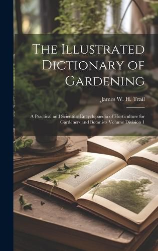 Cover image for The Illustrated Dictionary of Gardening