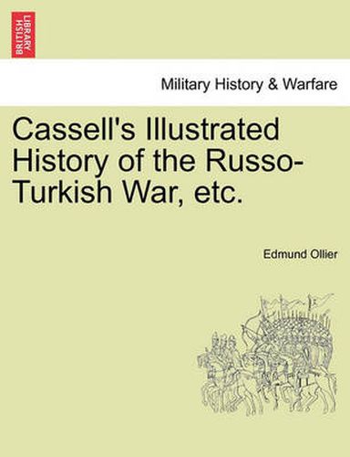 Cover image for Cassell's Illustrated History of the Russo-Turkish War, Volume I