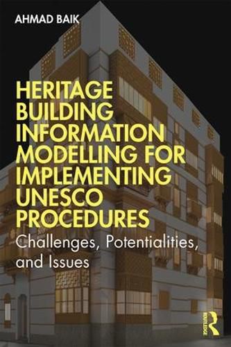 Heritage Building Information Modelling for Implementing UNESCO Procedures: Challenges, Potentialities, and Issues