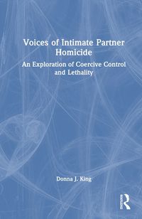 Cover image for Voices of Intimate Partner Homicide