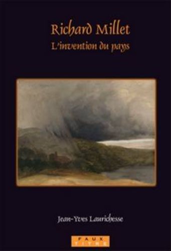 Cover image for Richard Millet: L'invention du Pays