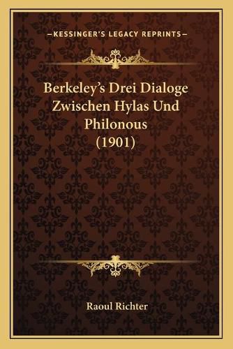 Cover image for Berkeley's Drei Dialoge Zwischen Hylas Und Philonous (1901)