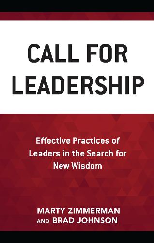 Cover image for Call for Leadership: Effective Practices of Leaders in the Search for New Wisdom